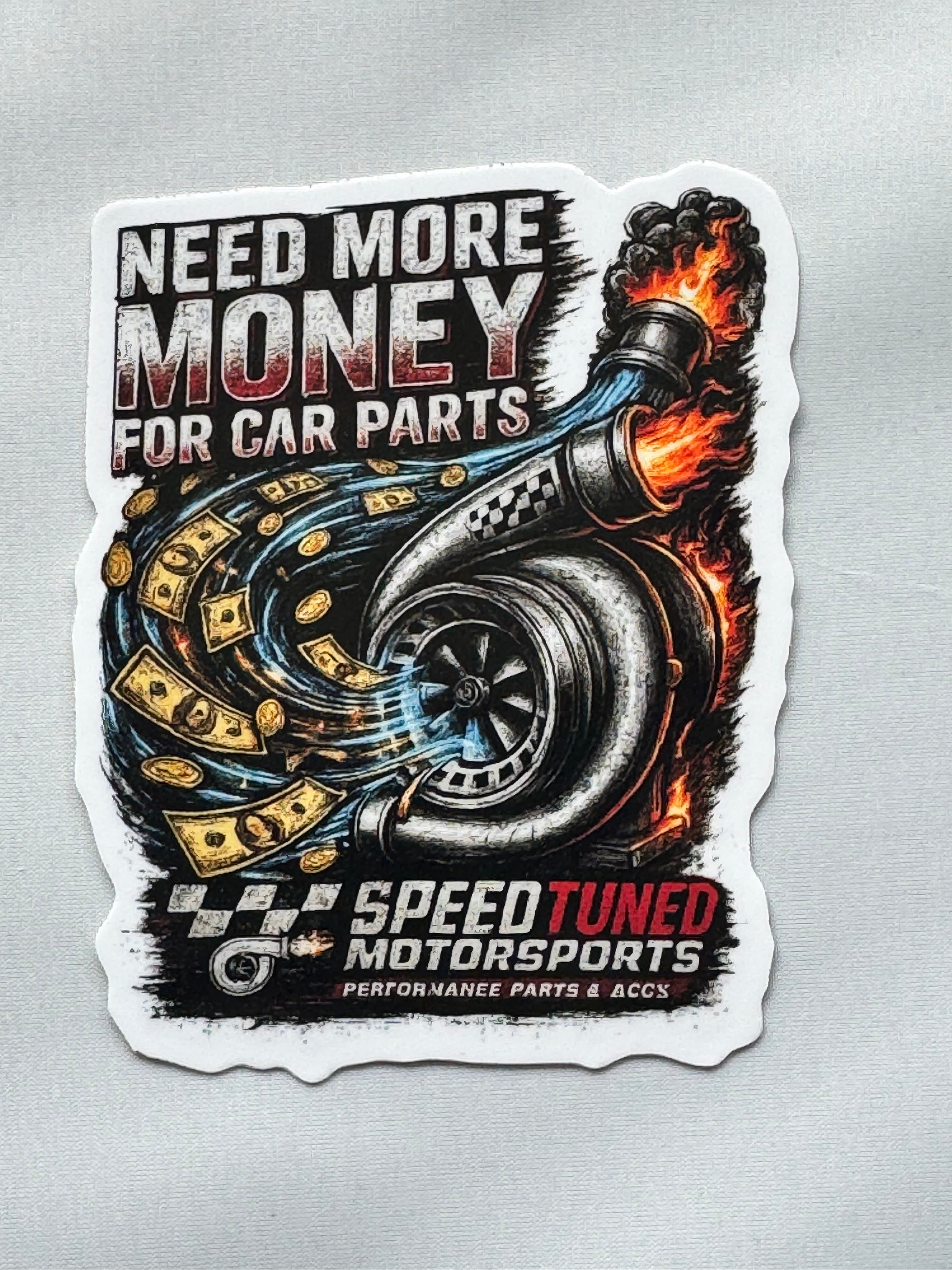 Need More Money For Car Parts - Sticker - Money Turbo Sticker